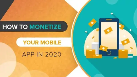 How to Monetize Mobile Apps in 2020
