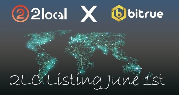 2local Native Coin 2LC Will Be Listed On Bitrue Exchange On The 1st Of June