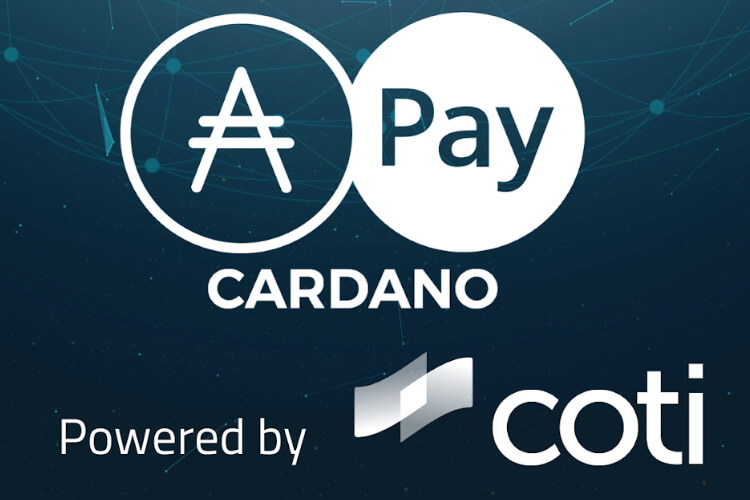 Cardano and COTI Take New Steps Towards the Introduction of Crypto Payments